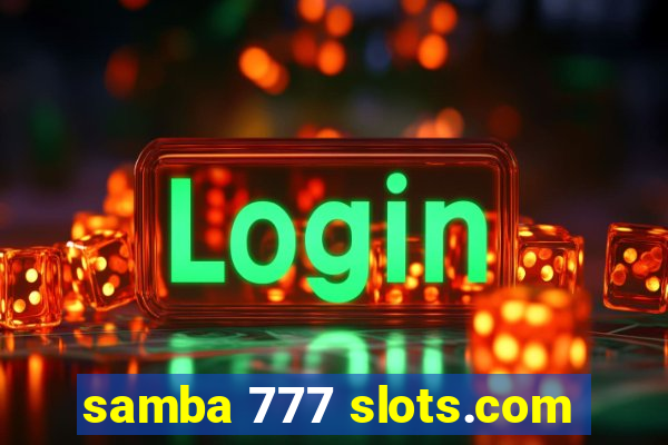 samba 777 slots.com